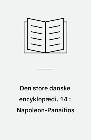 Den store danske encyklopædi. 14 : Napoleon-Panaitios