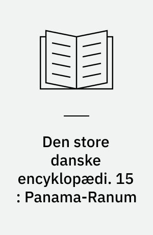 Den store danske encyklopædi. 15 : Panama-Ranum