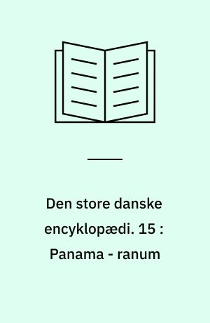 Den store danske encyklopædi. 15 : Panama - ranum