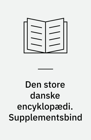 Den store danske encyklopædi. Supplementsbind