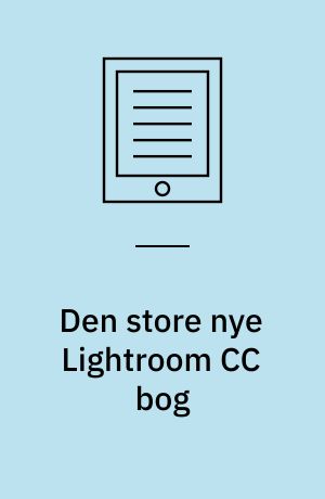 Den store nye Lightroom CC bog : lager i skyen