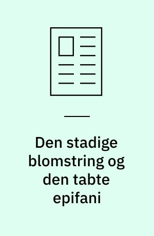 Den stadige blomstring og den tabte epifani