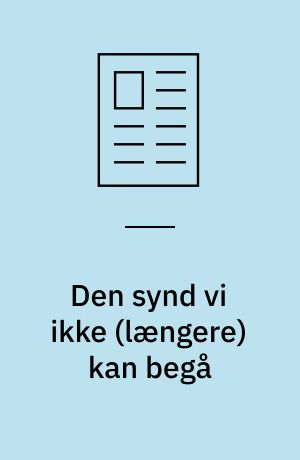 Den synd vi ikke (længere) kan begå
