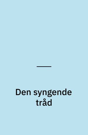 Den syngende tråd