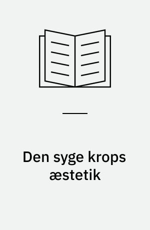 Den syge krops æstetik : en undersøgelse af kronisk syges opfattelser af vedvarende kropslige forandringer og deres strategier til at magte vedvarende forandringer, samt udledning af et domæne i sygeplejen knyttet til forandringsarbejde