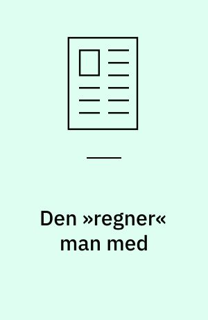 Den »regner« man med
