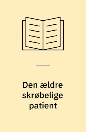 Den ældre skrøbelige patient