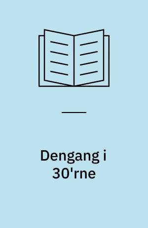 Dengang i 30'rne