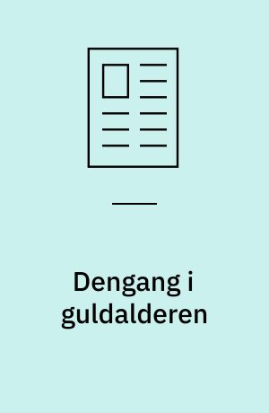 Dengang i guldalderen