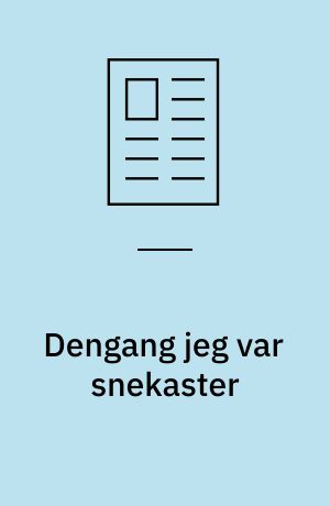 Dengang jeg var snekaster