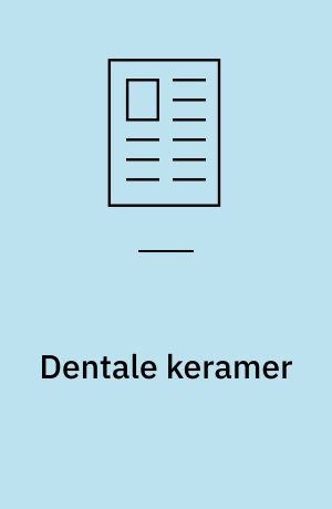 Dentale keramer : æstetik og klinisk anvendelse