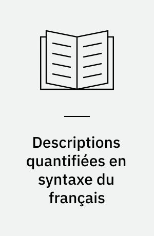 Descriptions quantifiées en syntaxe du français : approche fonctionnelle