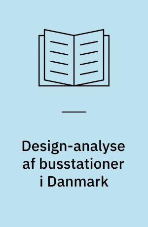 Design-analyse af busstationer i Danmark