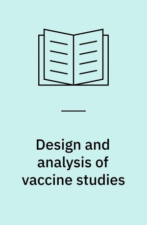 Design and analysis of vaccine studies