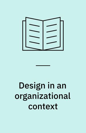 Design in an organizational context : an experiment