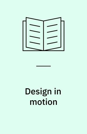 Design in motion : film experiments at the Bauhaus