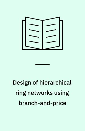 Design of hierarchical ring networks using branch-and-price
