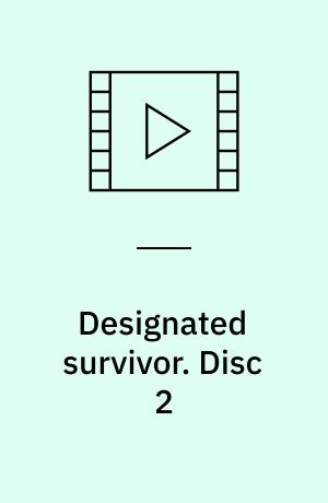 Designated survivor. Disc 2