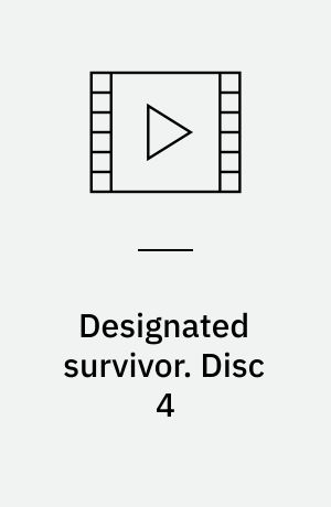 Designated survivor. Disc 4