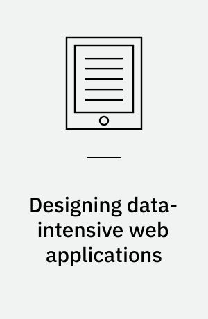 Designing data-intensive web applications