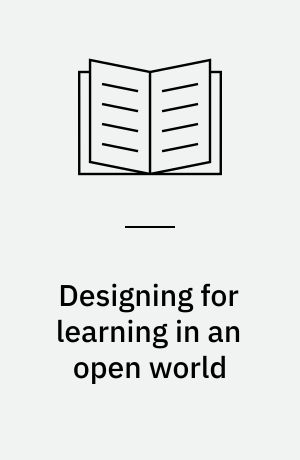 Designing for learning in an open world