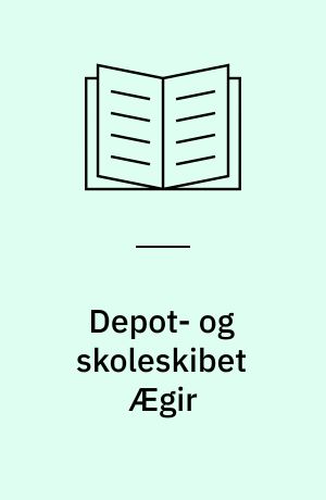 Depot- og skoleskibet Ægir