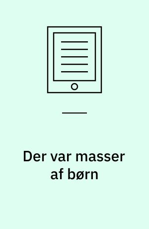 Der var masser af børn : om 1950'erne