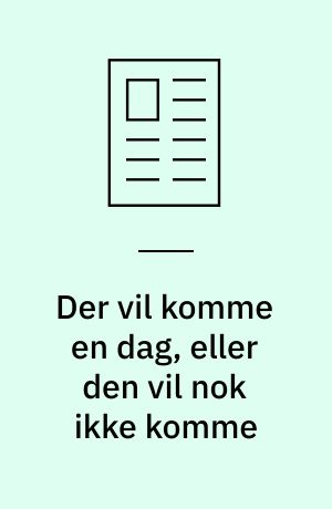Der vil komme en dag, eller den vil nok ikke komme : om slutningen som historiografi i Ingeborg Bachmanns "Malina"