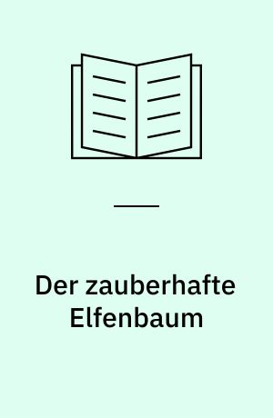 Der zauberhafte Elfenbaum