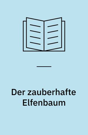 Der zauberhafte Elfenbaum