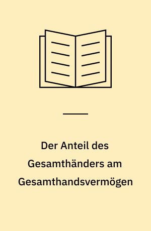 Der Anteil des Gesamthänders am Gesamthandsvermögen