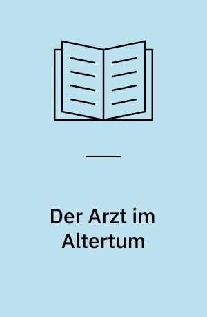 Der Arzt im Altertum