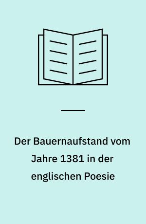 Der Bauernaufstand vom Jahre 1381 in der englischen Poesie