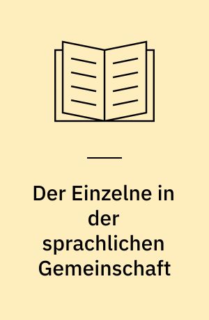 Der Einzelne in der sprachlichen Gemeinschaft