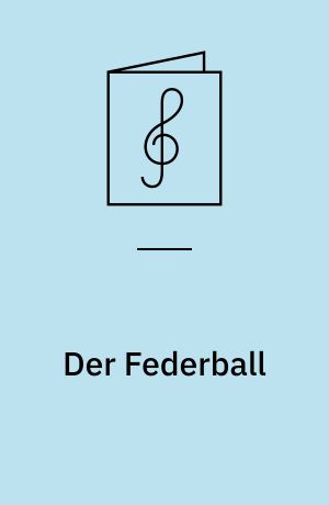 Der Federball : Galop : op. 91, 4-hdg.