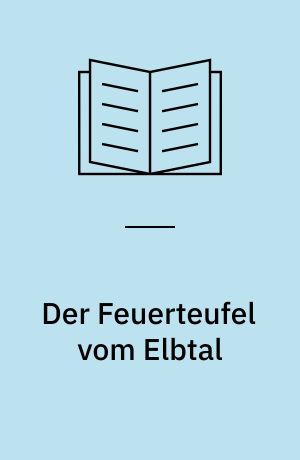 Der Feuerteufel vom Elbtal : ein Mitratekrimi aus Dresden