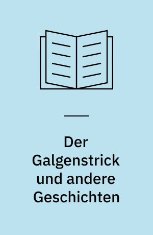 Der Galgenstrick und andere Geschichten : Band 42