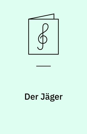 Der Jäger : Op. 22,4