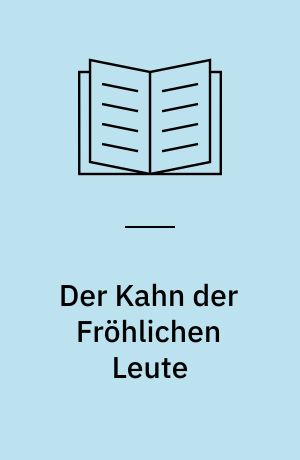 Der Kahn der Fröhlichen Leute