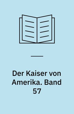 Der Kaiser von Amerika. Band 57