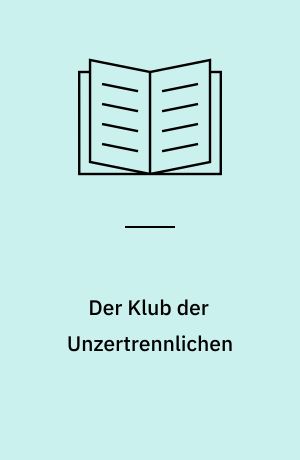 Der Klub der Unzertrennlichen