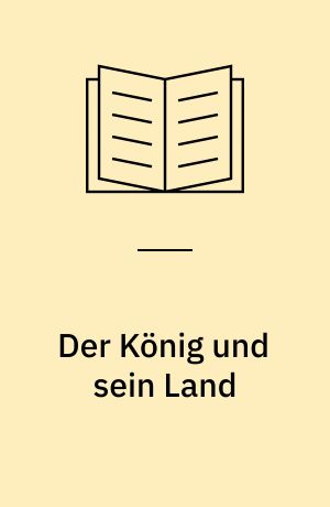 Der König und sein Land : Untersuchungen zur Herrschaft der hellenistischen Monarchen über das königliche Gebiet Kleinasiens und seine Bevölkerung