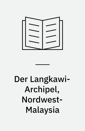 Der Langkawi-Archipel, Nordwest-Malaysia : Regionalentwicklung eines Peripherraumes unter dem Einfluss des Tourismus