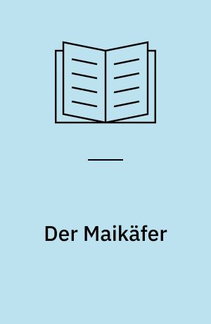 Der Maikäfer : mit 20 Aufnahmen des Verfassers
