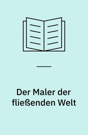 Der Maler der fließenden Welt