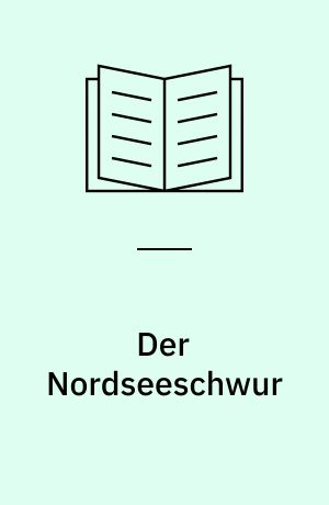 Der Nordseeschwur : ein Theodor-Storm-Krimi