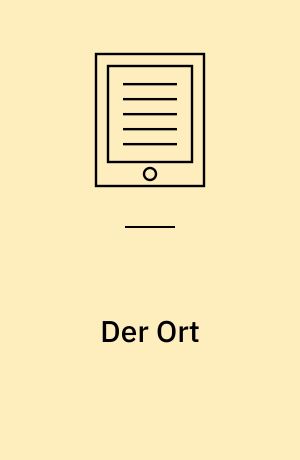 Der Ort : Phänomenologische Variationen