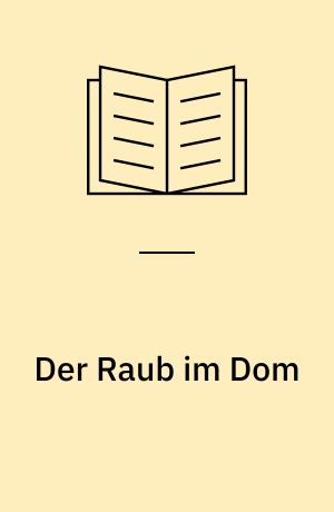 Der Raub im Dom : ein Mitratekrimi aus Köln