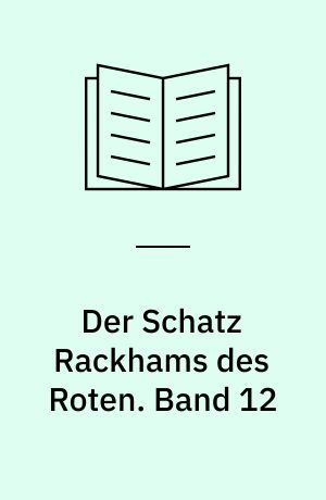 Der Schatz Rackhams des Roten. Band 12