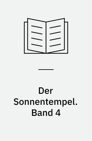 Der Sonnentempel. Band 4